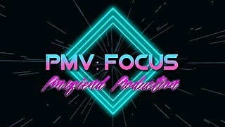 PMV: FOCUS