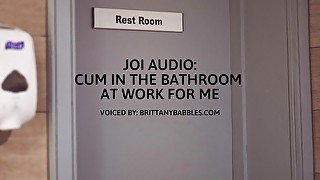 Audio: Cum in the Bathroom at Work for me JOI