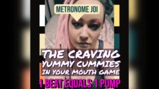 Metronome JOI Crave Cummies as you jerk off to my voice