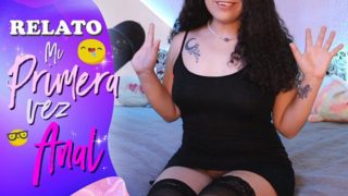 Relato: MI PRIMERA VEZ ANAL (español) Agatha Dolly