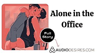 Alone in the Office  Erotic Audio Sex At Work Story ASMR Audio Porn for Women Office Sex Coworker