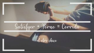 Satisfyer Men + Porno = Corrida