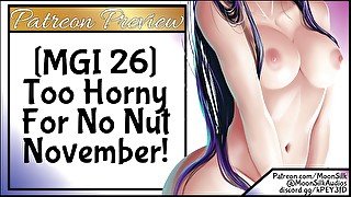 MGI: Too Horny For No Nut November
