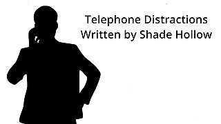 Telephone Distractions