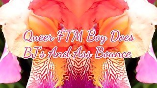 Queer FTM Boy Does BJs And Ass Bounce