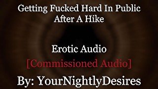 Rough Outdoor Fucking While Hiking [Rough] [Exhibitionism] [Blowjob] (Erotic Audio For Women)
