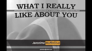 [MALE DOM] WHAT I REALLY LIKE ABOUT YOU [AUDIO] [POV]