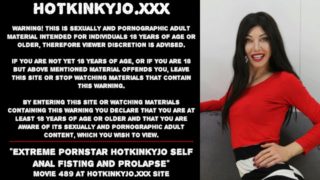 Extreme pornstar Hotkinkyjo self anal fisting and prolapse