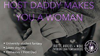UNIVERSITY HOST STEPDAD MAKES YOU A WOMAN [Audio role-play for women] [M4F]