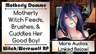 Motherly Witch Feeds, Brushes, & Cuddles Her Good Boy! [Script by Calamity Hex] [Part 1]