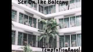 Fucking On The Balcony