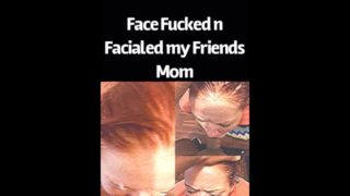 Face Fucked n Facial For Friends Mom