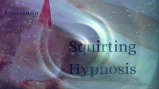 squirting mindwash trance hypnosis
