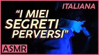 "I miei Segreti Perversi" - Italiana Dialoghi ASMR