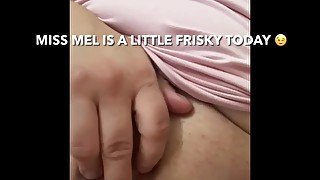 Miss Mel is feeling a little frisky