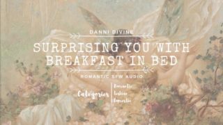 Surprising you with breakfast in bed (SFW - Audio only)