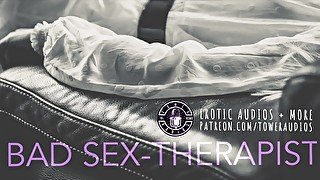 BAD SEX-THERAPIST [Audio Role-Play For Women] [M4F]