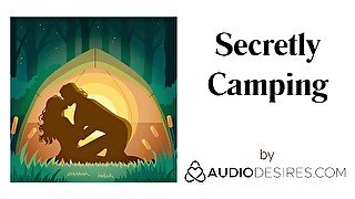 Secretly Camping  Erotic Audio Sex Story ASMR Audio Porn for Women Ethical Feminist Audio Erotica