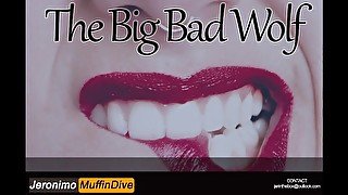 [AUDIO] THE BIG BAD WOLF