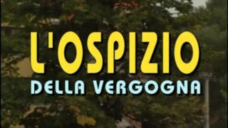 L'Ospizio della Vergogna - con Luana Borgia (Full HD - Refurbished Version