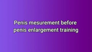 Dick measurement before penis enlargement training + bonus clip