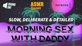 Lazy Dirty Morning Sex With Daddy - ASMR Audio 1/2