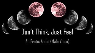 Don't Think, Just Feel Babygirl [Erotic Audio] 
