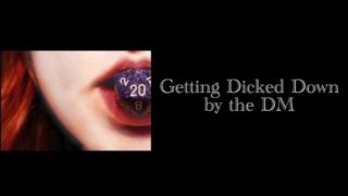 D&D Getting Dicked Down by Your DM