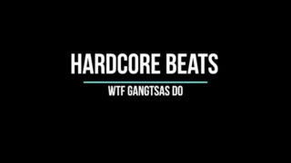 Hardcore Beat - WTF Gangstas Do